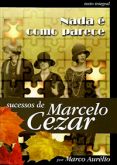 Nada é como Parece - Sucessos de Marcelo Cezar