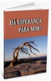 Há Esperança para Mim?