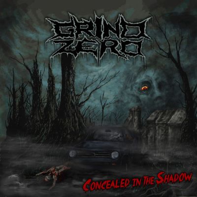 GRIND ZERO - Concealed In The Shadows