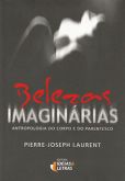 Belezas Imaginárias - Antropologia do Corpo e do Parentesco