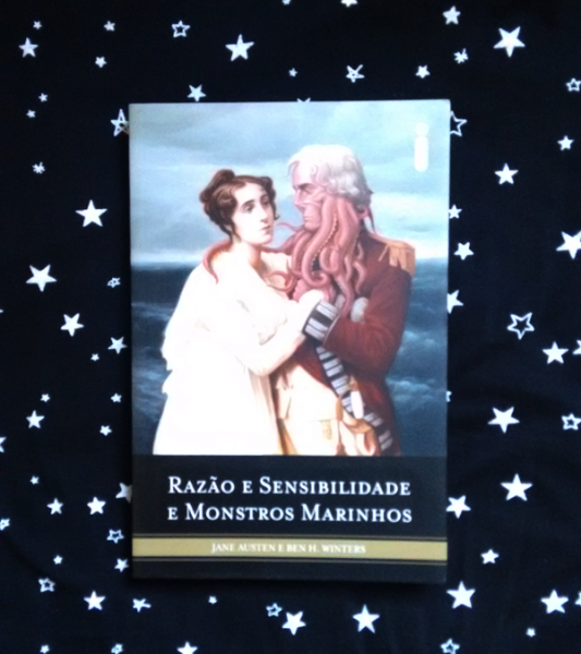 Razão e Sensibilidade e Monstros Marinhos - Jane Austen & Ben H. Winters
