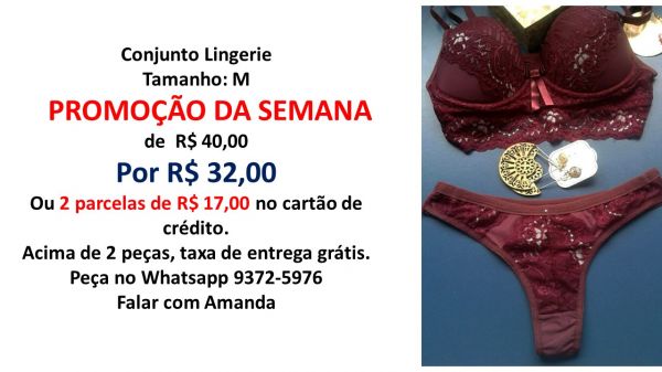 Lingerie  (imagem com valores diferenciados só DF e entorno) outras regiões vide valores do site