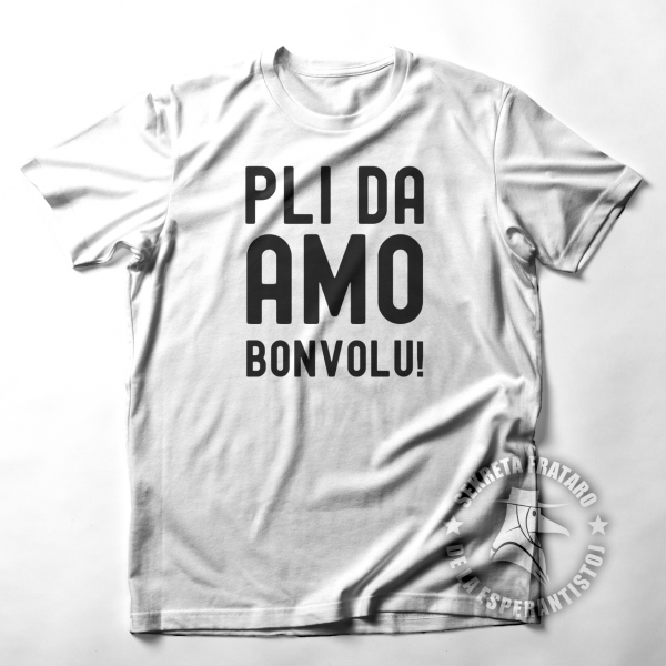 Plia da Amo BONVOLU! - Ina kaj Vira T-ĉemizo