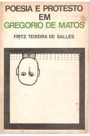Gregório de Matos Livro Poesia e Protesto Fritz Teixeira Sales