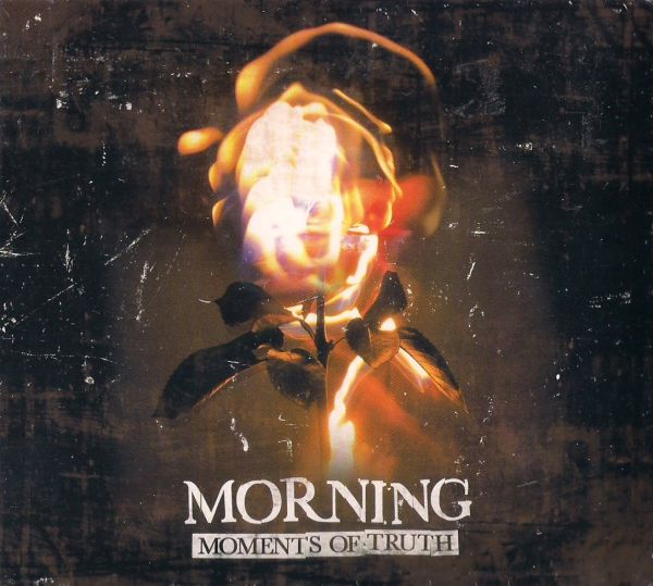 Morning - Moments of Truth (Digipak/Lacrado)