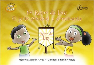 No Reino da Luz: O Jeito Sociável e Dominante