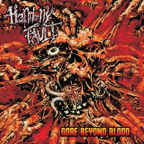 Harmony Fault - "Gore Beyond Blood"