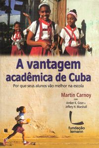 A Vantagem Acadêmica de Cuba - Por Que Seus Alunos Vão Melhor na Escola