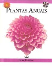 Guia Prático - Plantas Anuais ( Capa dura )