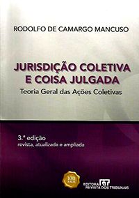 Jurisdição Coletiva e Coisa Julgada 3ª Ed.
