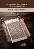 Os Judeus da Nova Aliança: Buscando Viver a Teshuvah - Waldir Cardoso da Silva