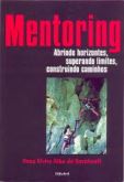 Mentoring - Abrindo Horizontes, Superando Limites, Construindo Caminhos