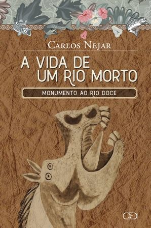A vida de um rio morto: monumento ao rio Doce