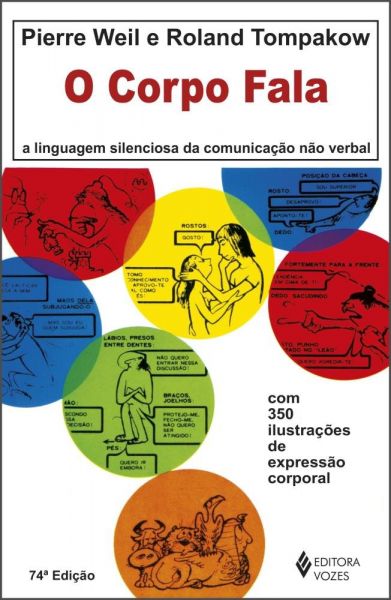 O Corpo Fala - A Linguagem Silenciosa da Comunicação Não-Verbal