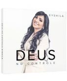 EYSHILA  CD PLAYBACK DEUS NO CONTROLE