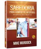 LIVRO SABEDORIA PARA HOMENS DE NEGÓCIOS ATRAVÉS DA BÍBLIA