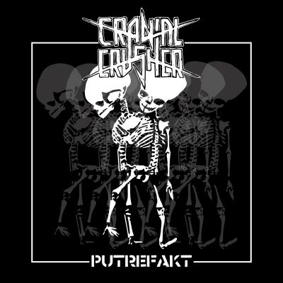 CRANIAL CRUSHER - Putrefakt