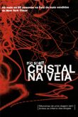 Cristal na Veia - Memórias de uma Viagem sem Limites ao Inferno das Drogas