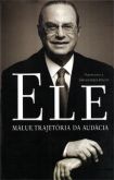 Ele - Maluf, Trajetória da Audácia