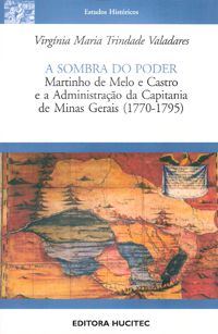 Estudos Históricos - A Sombra do Poder - Matinho de Melo e Castro e a Administração da Capitania de