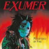 Exumer - Possessed By Fire Com Bônus