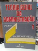 TEORIA GERAL DA ADMINISTRAÇAO 1 IDALBERTO CHIAVENATO