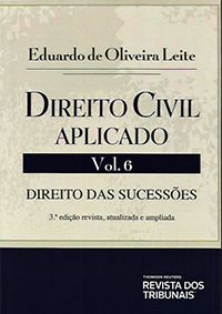Direito das Sucessões 3ª Ed. - Col. Direito Civil Aplicado Vol. 6