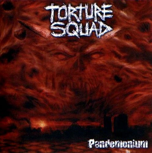 Torture Squad - Pandemonium (Digipak)