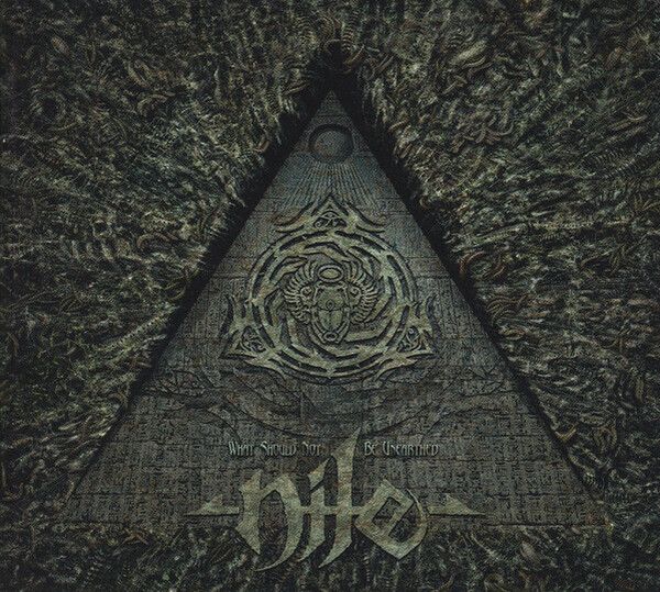 NILE - What Should Not Be Unearthed