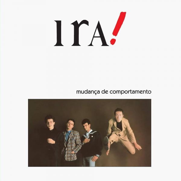 Ira! - Mudança de Comportamento CD Nacional Remasterizado com Bonus!!!