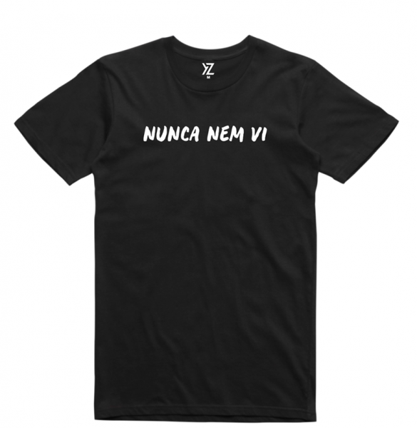 NUNCA NEM VI