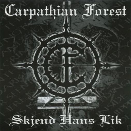 Carpathian Forest - Skjend Hans Lik - Importado