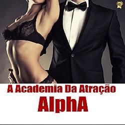 Academia Da Atração Alpha