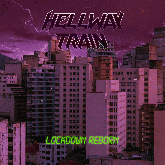 Hellway Train – Lockdown Reborn