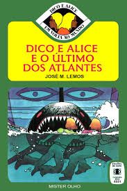 Dico e Alice o último atlantes Volta ao mundo livro Edições ouro
