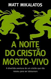 A Noite do Cristão Morto-Vivo