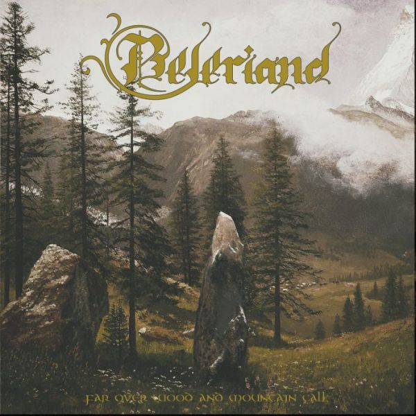 Beleriand - Far Over Wood And Montain Tall
