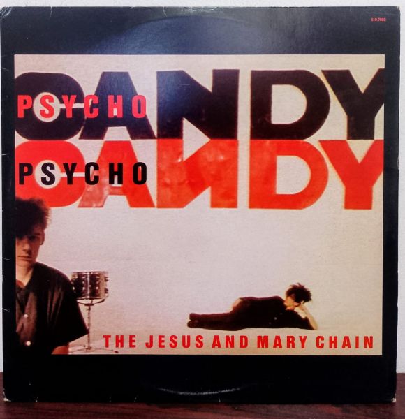 The Jesus and Mary Chain - Psychocandy LP Nacional!!!