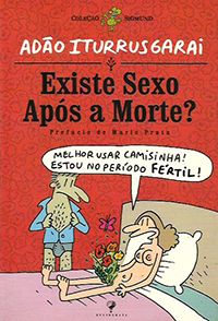 Existe Sexo Após a Morte? - Col. Sigmund (ilustrado)