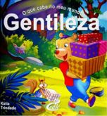 Gentileza - Col. O Que Cabe no Meu Mundo