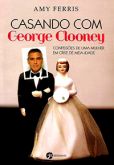 Casando com George Clooney