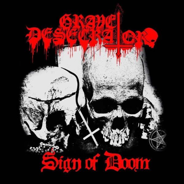 Grave Desecrator - Sign of Doom