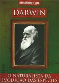 Darwin - O Naturalista da Evolução das Espécies - Col. Pensamento & Vida - Vol.2
