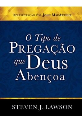 O Tipo de Pregação que Deus Abençoa