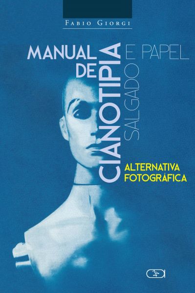 MANUAL DE CIANOTIPIA & PAPEL SALGADO: ALTERNATIVA FOTOGRÁFICA