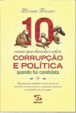 10 coisas que descobri sobre a corrupcao politica - miriam moraes