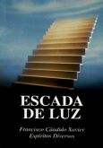 Escada de Luz ( Chico Xavier )