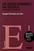 Os (Des)caminhos da escola - Traumatismos Educacionais Vol. 23 - Questões da Nossa Época