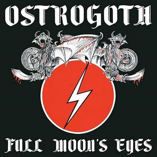 OSTROGOTH - Full Moon's Eyes