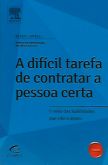A Difícil Tarefa de Contratar a Pessoa Certa